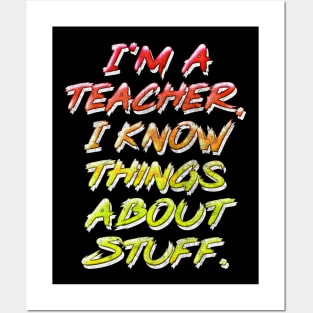 I'm A Teacher, I Know Things About Stuff // Retro Typography Design Posters and Art